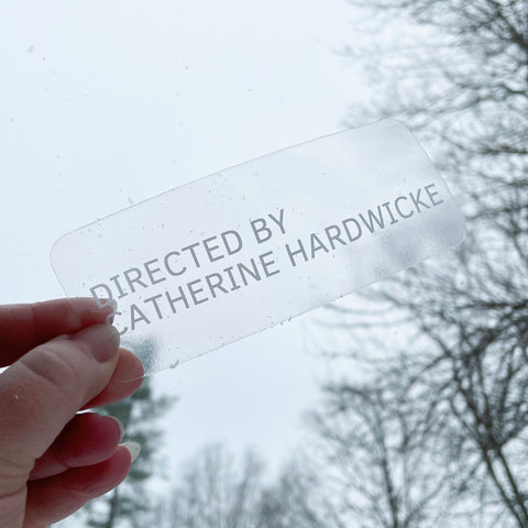 “Directed by Catherine Hardwicke” clear vinyl sticker