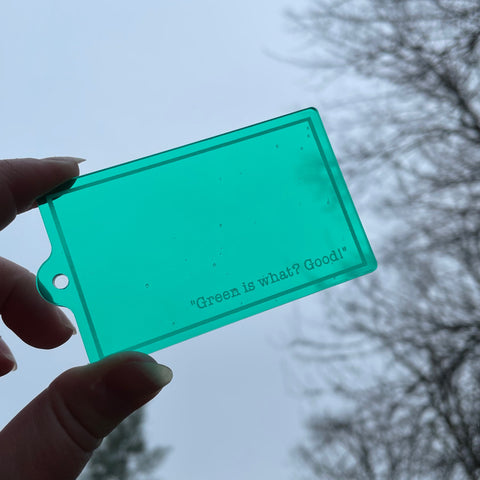 “Green is What? GOOD!” Filter Keychain